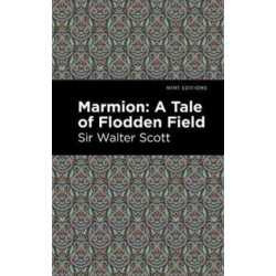 Marmion: A Tale of Flodden Field