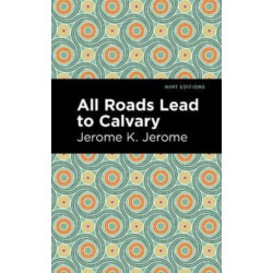 All Roads Lead to Calvary