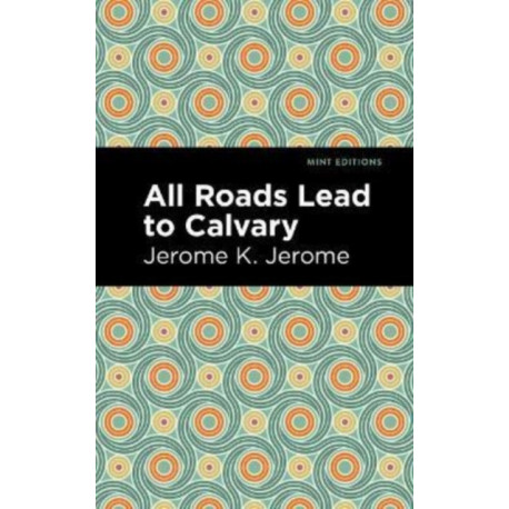 All Roads Lead to Calvary