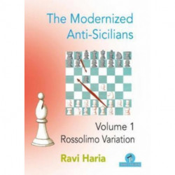 The Modernized Anti-Sicilians - Volume 1: Rossolimo Variation
