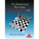 The Modernized Ruy Lopez - Volume 1: A Complete Repertoire for White