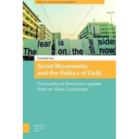 Social Movements and the Politics of Debt: Transnational Resistance against Debt on Three Continents