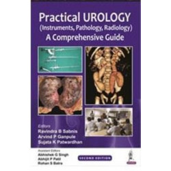 Practical Urology (Instruments, Pathology, Radiology): A Comprehensive Guide