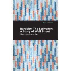 Bartleby, The Scrivener: A Story of Wall Street