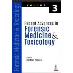 Recent Advances in Forensic Medicine & Toxicology: Volume 3