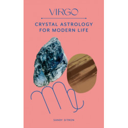 Virgo: Crystal Astrology for Modern Life