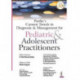 Partha's Current Trends in Diagnosis & Management for Pediatric & Adolescent Practitioners