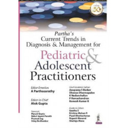 Partha's Current Trends in Diagnosis & Management for Pediatric & Adolescent Practitioners