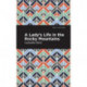 A Lady's Life in the Rocky Mountains