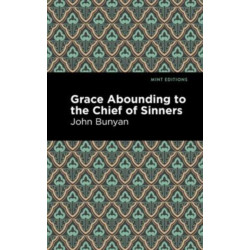 Grace Abounding to the Chief of Sinners