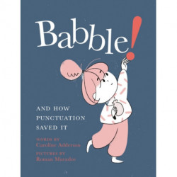 Babble: And How Punctuation Saved It