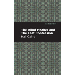 The Blind Mother, and The Last Confession