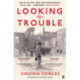 Looking for Trouble: 'One of the truly great war correspondents: magnificent.' (Antony Beevor)