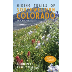 Hiking Trails of Southwestern Colorado, Fifth Edition