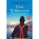 First Wilderness, Revised Edition: My Quest in the Territory of Alaska