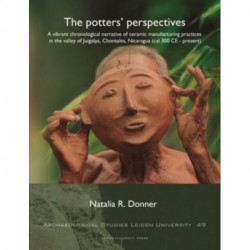 The Potters’ Perspectives: A Vibrant Chronological Narrative of Ceramic Manufacturing Practices in the Valley of Juigalpa, Chontales, Nicaragua (cal 300 CE-present)