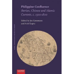 Philippine Confluence: Iberian, Chinese and Islamic Currents, C. 1500-1800