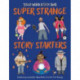 Super Strange Story Starters