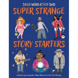Super Strange Story Starters