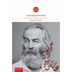 The Persian Whitman: Beyond a Literary Reception