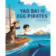 Yao Bai and the Egg Pirates