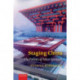 Staging China: The Politics of Mass Spectacle