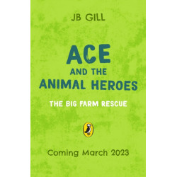 Ace and the Animal Heroes: The Big Farm Rescue