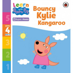 Learn with Peppa Phonics Level 4 Book 20 – Bouncy Kylie Kangaroo (Phonics Reader)