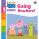 Learn with Peppa Phonics Level 5 Book 4 – Going Nowhere! (Phonics Reader)