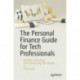 The Personal Finance Guide for Tech Professionals: Building, Protecting, and Transferring Your Wealth