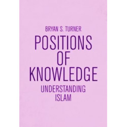 Understanding Islam: Positions of Knowledge