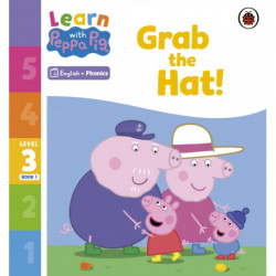 Learn with Peppa Phonics Level 3 Book 1 – Grab the Hat! (Phonics Reader)