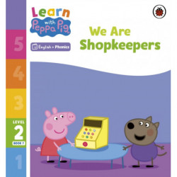 Learn with Peppa Phonics Level 2 Book 7 – We Are Shopkeepers (Phonics Reader)