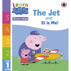 Learn with Peppa Phonics Level 1 Book 6 – The Jet and It is Me! (Phonics Reader)