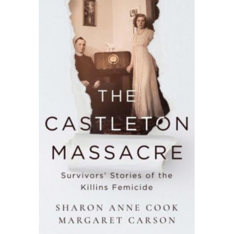 The Castleton Massacre: Survivors' Stories of the Killins Femicide