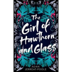 The Girl of Hawthorn and Glass