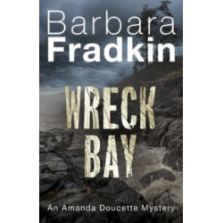 Wreck Bay: An Amanda Doucette Mystery