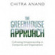 The Greenhouse Approach: Cultivating Intrapreneurship in Companies and Organizations