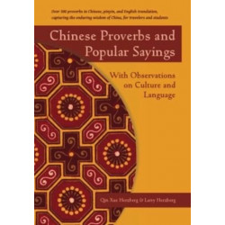 Chinese Proverbs and Popular Sayings: With Observations on Culture and Language