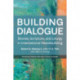 Building Dialogue: Stories, Scripture, and Liturgy in International Peacebuilding