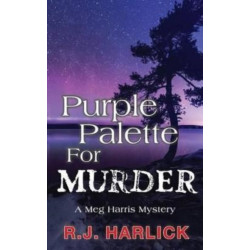 Purple Palette for Murder: A Meg Harris Mystery