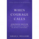 When Courage Calls: Josephine Butler and the Radical Pursuit of Justice for Women: A Biography