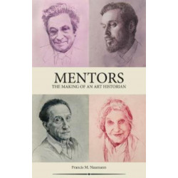 Mentors: The Making of an Art Historian