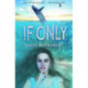 If Only