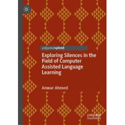 Exploring Silences in the Field of Computer Assisted Language Learning