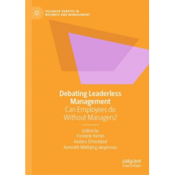 Debating Leaderless Management: Can Employees Do Without Leaders?