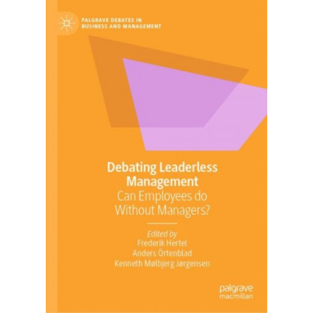 Debating Leaderless Management: Can Employees Do Without Leaders?