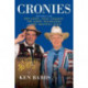 Cronies, A Burlesque: Adventures with Ken Kesey, Neal Cassady, the Merry Pranksters and the Grateful Dead