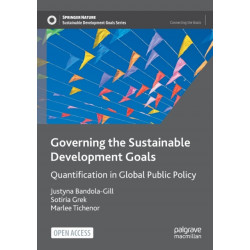 Governing the Sustainable Development Goals: Quantification in Global Public Policy