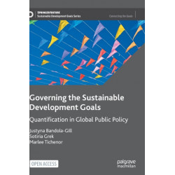 Governing the Sustainable Development Goals: Quantification in Global Public Policy